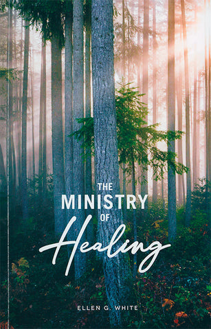 The Ministry of Healing: Health and Happiness - Ellen G White