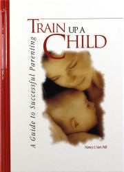 Train Up A Child - Nancy Van Pelt